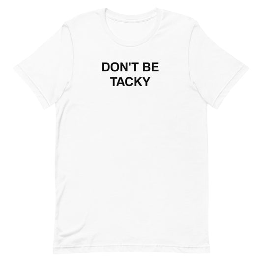 don't be tacky
