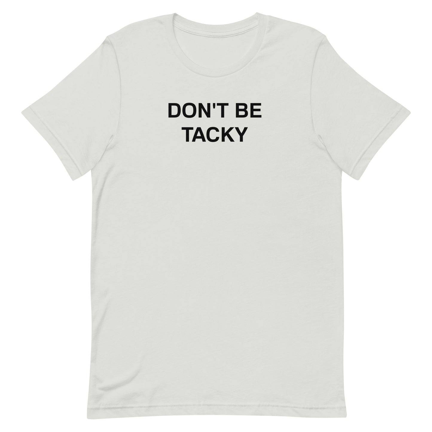 don't be tacky